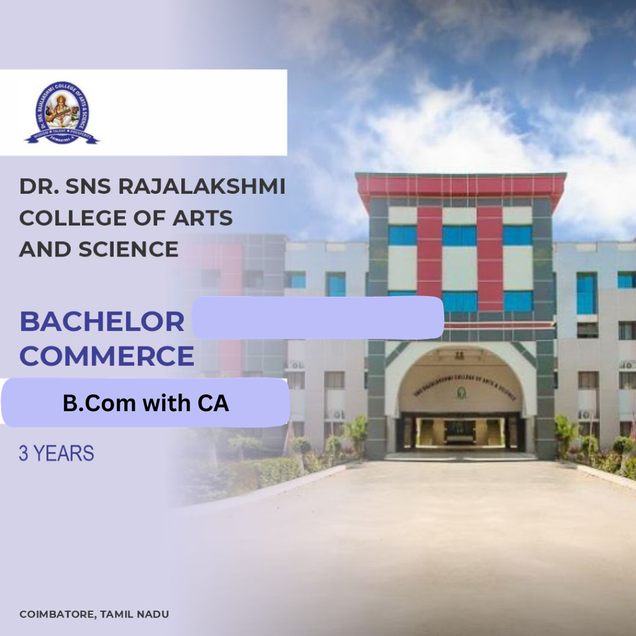 BACHELOR OF COMMERCE [B.COM] with CA at Dr. Sns Rajalakshmi College of Arts And Science, Coimbatore